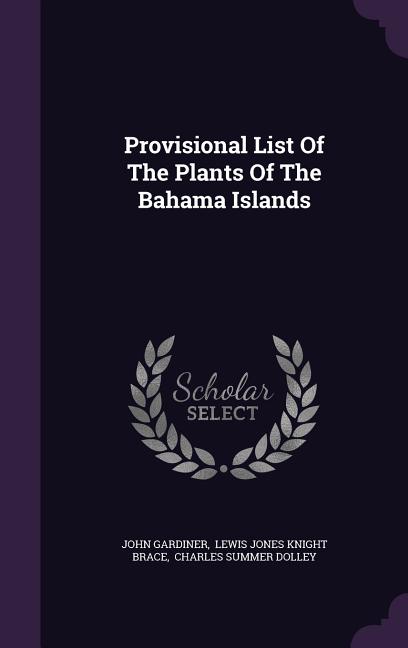 Provisional List Of The Plants Of The Bahama Islands - Ingram