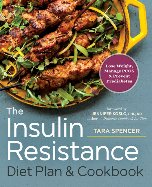 Insulin Resistance Diet Plan & Cookbook: Lose Weight, Manage Pcos, and Prevent Prediabetes - Ingram