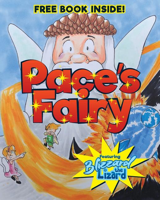 Pace's Fairy: My First Chapter Book featuring Blizzard the Lizard - Ingram