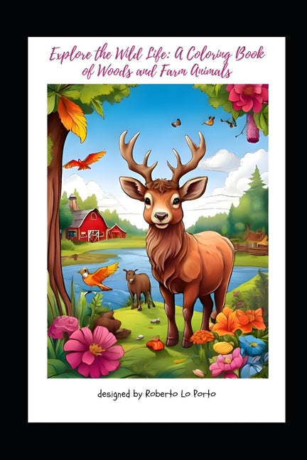 Explore the Wild Life: : A Coloring Book of Woods and Farm Animals - Ingram