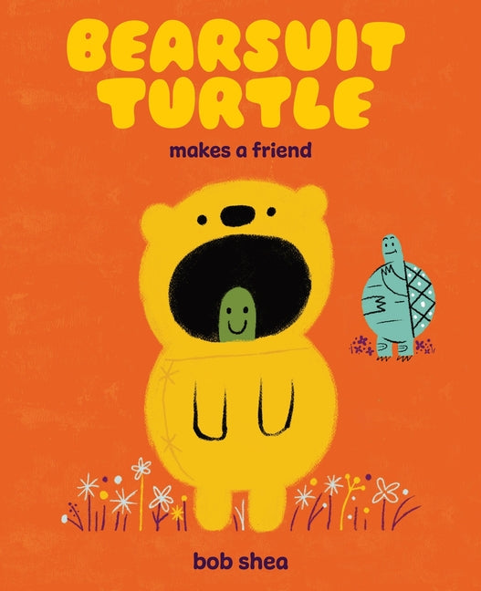 Bearsuit Turtle Makes a Friend: A Picture Book - Ingram