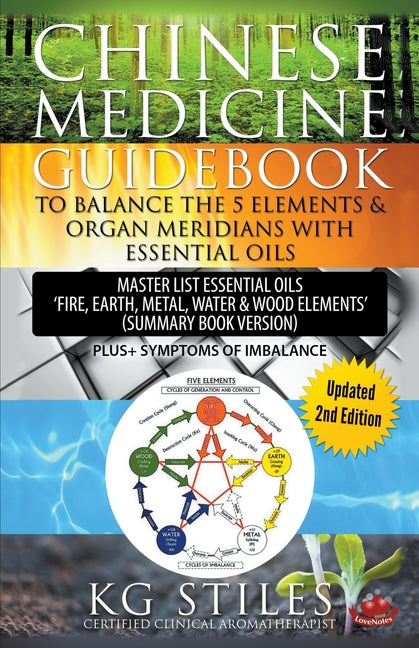 Chinese Medicine Guidebook Balance the 5 Elements & Organ Meridians with Essential Oils (Summary Book Version) - Ingram