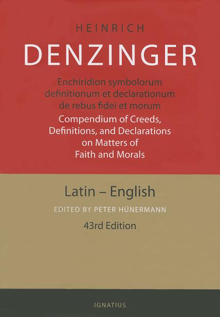 Enchiridion Symbolorum: A Compendium of Creeds, Definitions and Declarations of the Catholic Church - Ingram