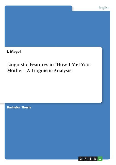 Linguistic Features in "How I Met Your Mother". A Linguistic Analysis - Ingram