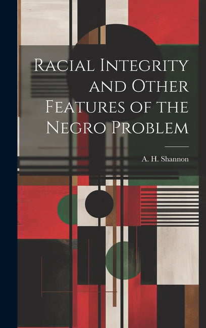 Racial Integrity and Other Features of the Negro Problem - Ingram