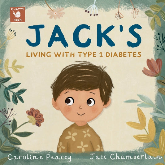 Jack's Living with Type 1 Diabetes: An empowering children's book about Type 1 diabetes for kids aged 4 -11 years - Ingram