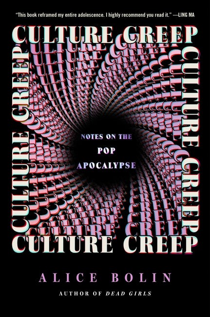 Culture Creep: Notes on the Pop Apocalypse - Ingram