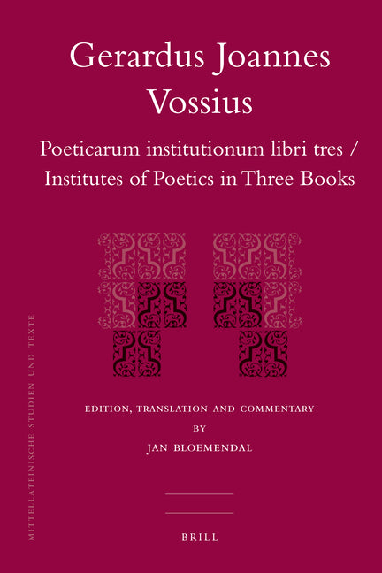 Gerardus Joannes Vossius: Poeticarum Institutionum Libri Tres / Institutes of Poetics in Three Books - Ingram