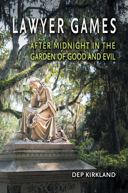 Lawyer Games: After Midnight in the Garden of Good and Evil - Ingram