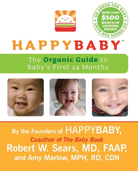 Happybaby: The Organic Guide to Baby's First 24 Months - Ingram