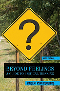 Beyond Feelings: A Guide to Critical Thinking - Ingram