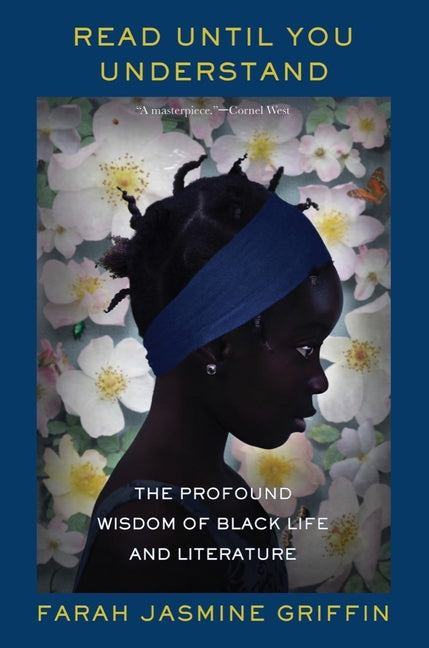 Read Until You Understand: The Profound Wisdom of Black Life and Literature - Ingram