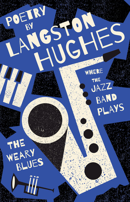 Where the Jazz Band Plays - The Weary Blues - Poetry by Langston Hughes - Ingram