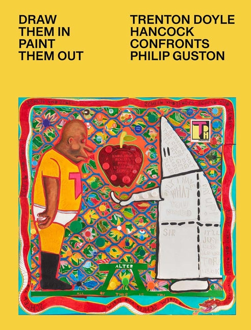 Draw Them In, Paint Them Out: Trenton Doyle Hancock Confronts Philip Guston - Ingram