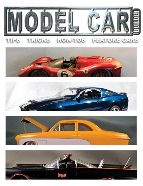 Mdel Car Builder No.6: Tips, Tricks, How-Tos, and Feature Cars! - Ingram
