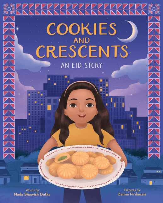Cookies and Crescents: An Eid Story (a Picture Book) - Ingram