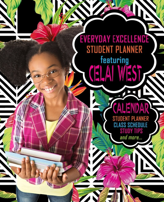 Everyday Excellence Student Planner: Featuring Celai West - Ingram