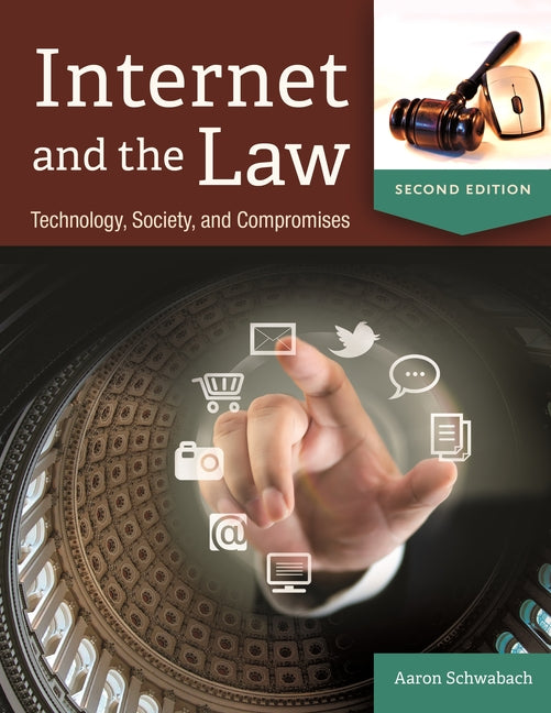 Internet and the Law: Technology, Society, and Compromises (Revised) - Ingram