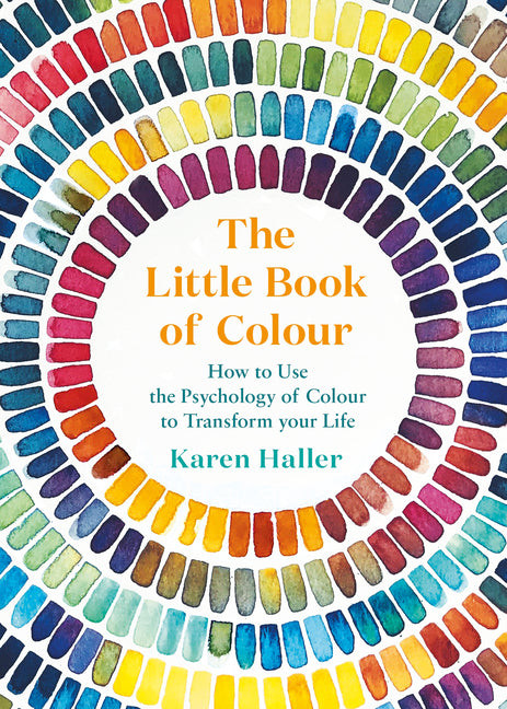 Little Book of Colour: How to Use the Psychology of Colour to Transform Your Life - Ingram