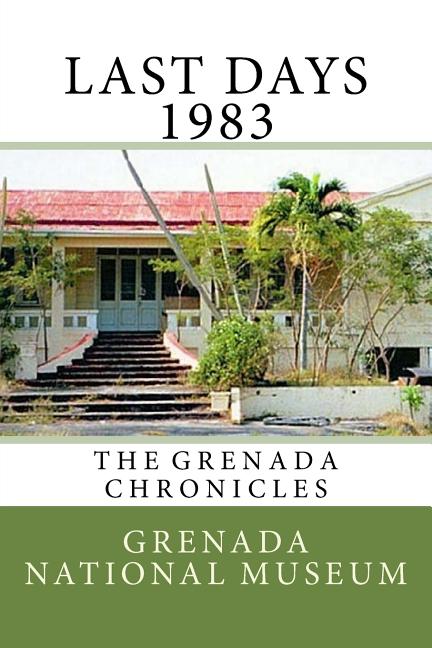 Last days 1983: The Grenada Chronicles - Ingram