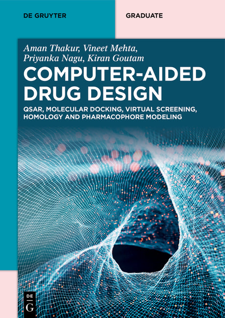 Computer-Aided Drug Design: Qsar, Molecular Docking, Virtual Screening, Homology and Pharmacophore Modeling - Ingram