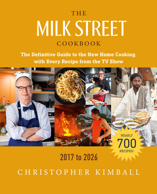Milk Street Cookbook: The Definitive Guide to the New Home Cooking, with Every Recipe from the TV Show, 2017-2026 (Revised) - Ingram