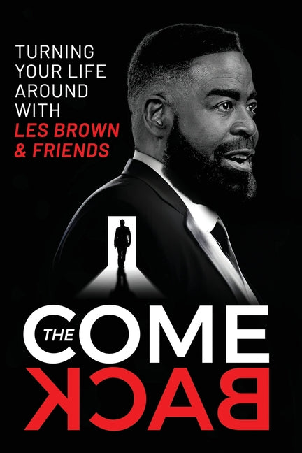 Comeback: Turning your life around with Les Brown - Ingram