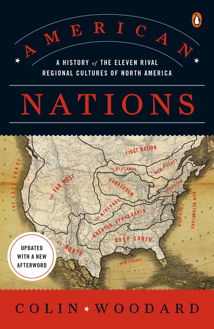 American Nations: A History of the Eleven Rival Regional Cultures of North America - Ingram