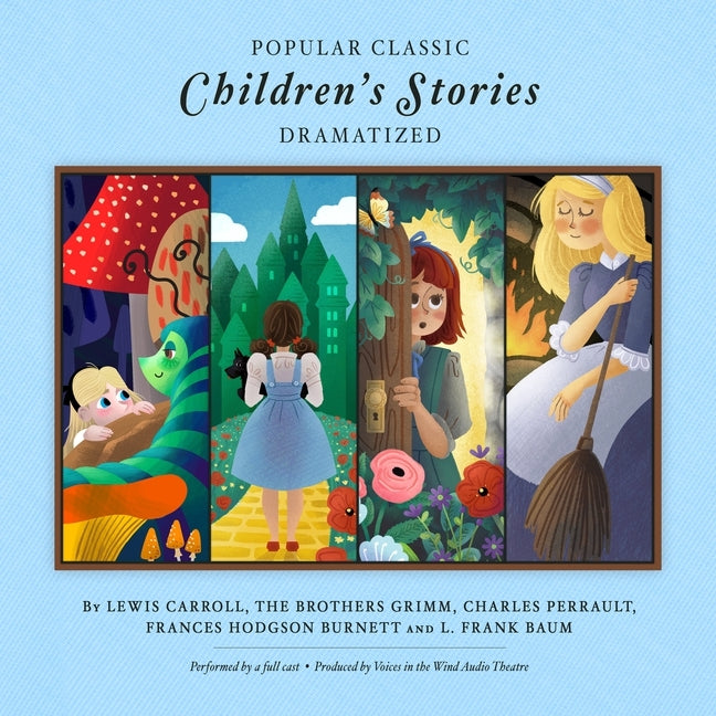 Popular Classic Children's Stories - Dramatized: Featuring Alice in Wonderland, Alice Through the Looking Glass, Snow White, Cinderella, Sleeping Beau - Ingram