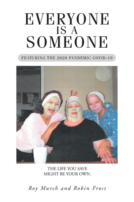 Everyone Is a Someone: Featuring the 2020 Pandemic COVID-19 - Ingram