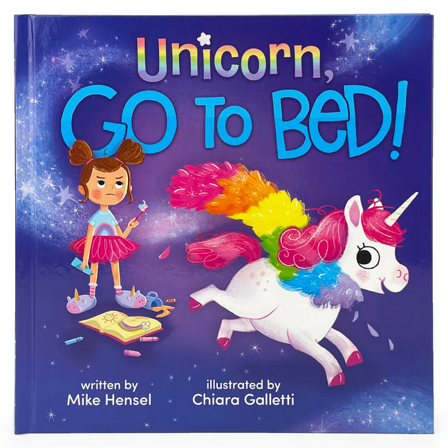 Unicorn, Go to Bed!: Unicorn, Go to Bed! - Ingram