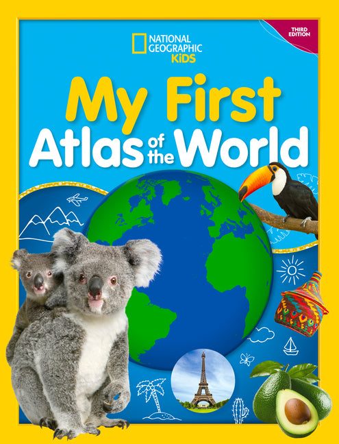 National Geographic Kids My First Atlas of the World, 3rd Edition - Ingram