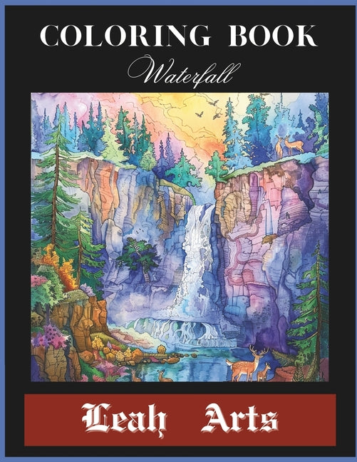 Coloring Book Waterfall: This coloring book features stunning illustrations of various waterfalls from around the world. Waterfalls symbolize n - Ingram