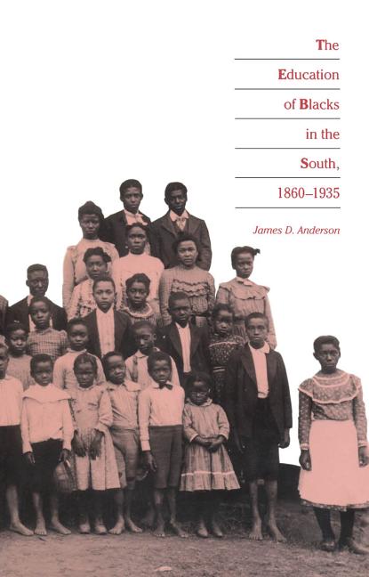 Education of Blacks in the South, 1860-1935 - Ingram