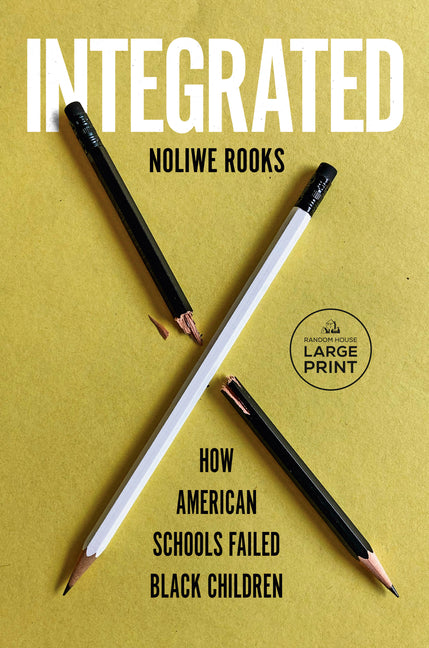 Integrated: How American Schools Failed Black Children - Ingram