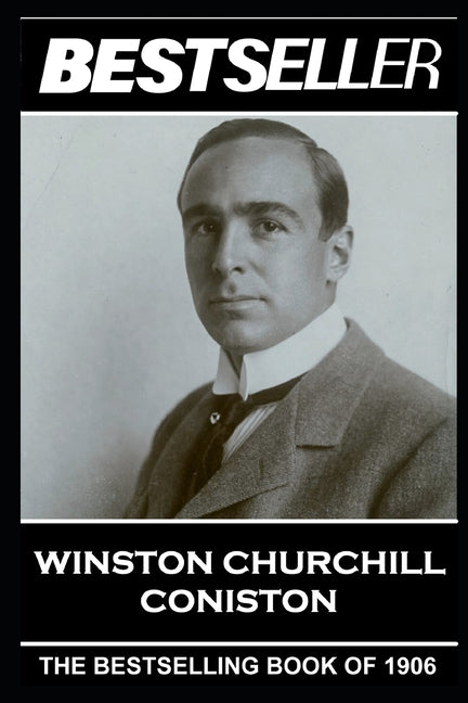 Winston Churchill - Coniston: The Bestseller of 1906 - Ingram