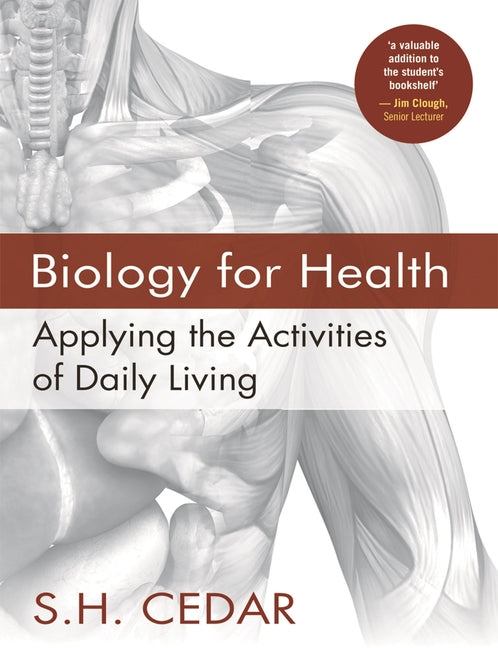 Biology for Health: Applying the Activities of Daily Living (2012) - Ingram