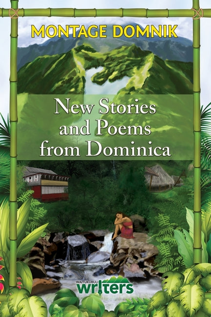 Montage Domnik: New Stories and Poems from Dominica - Ingram