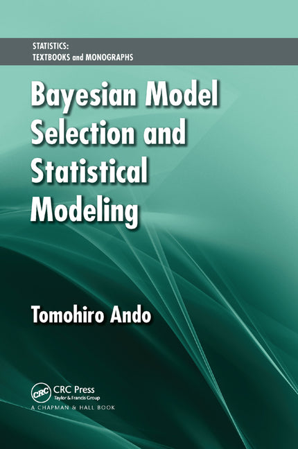 Bayesian Model Selection and Statistical Modeling - Ingram