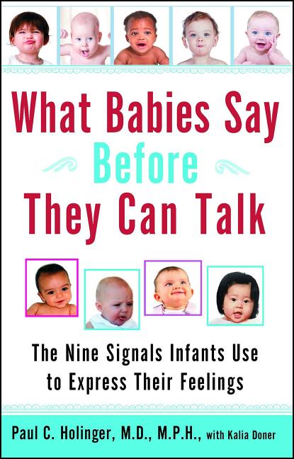 What Babies Say Before They Can Talk: The Nine Signals Infants Use to Express Their Feelings (Original) - Ingram