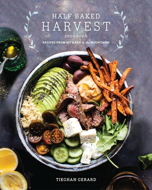 Half Baked Harvest Cookbook: Recipes from My Barn in the Mountains - Ingram