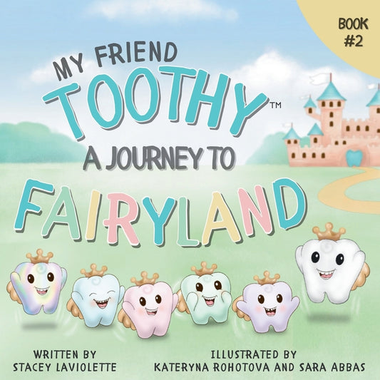 My Friend Toothy: A Journey to Fairyland: Book #2 - Ingram