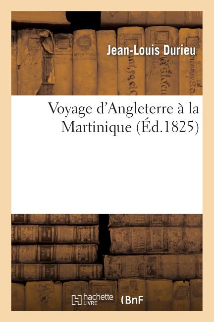 Voyage d'Angleterre À La Martinique - Ingram