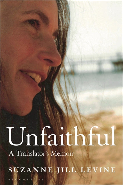 Unfaithful: A Translator's Memoir - Ingram