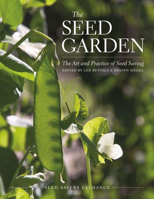 Seed Garden: The Art and Practice of Seed Saving - Ingram