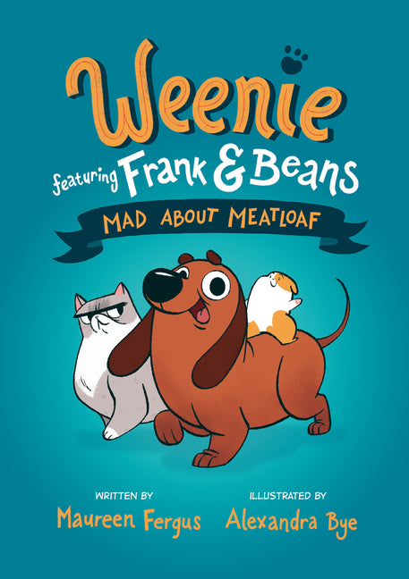 Mad about Meatloaf (Weenie Featuring Frank and Beans Book #1) - Ingram