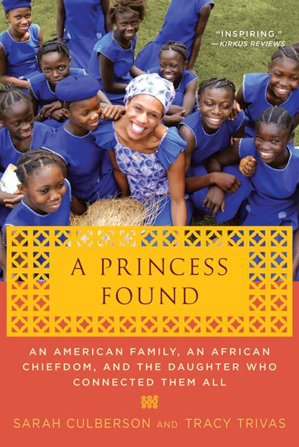 Princess Found: An American Family, an African Chiefdom, and the Daughter Who Connected Them All - Ingram