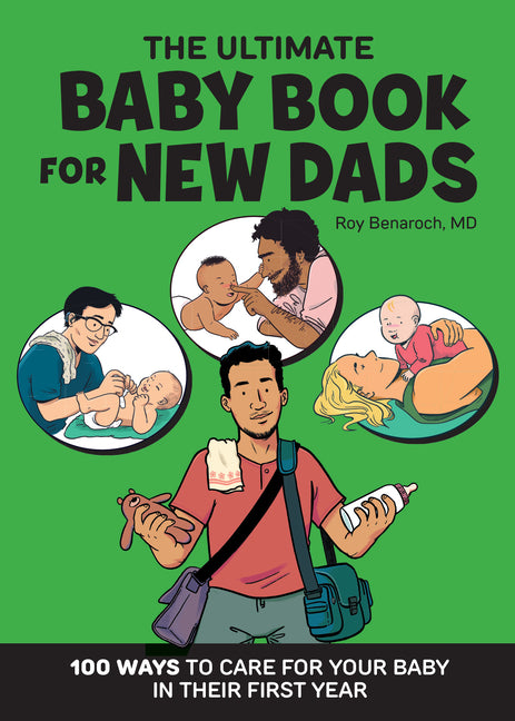 Ultimate Baby Book for New Dads: 100 Ways to Care for Your Baby in Their First Year - Ingram