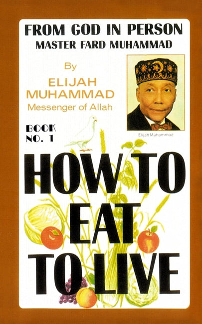 How to Eat to Live Vol 1 - Ingram