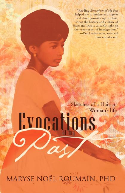 Evocations of My Past: Sketches of a Haitian Woman's Life - Ingram